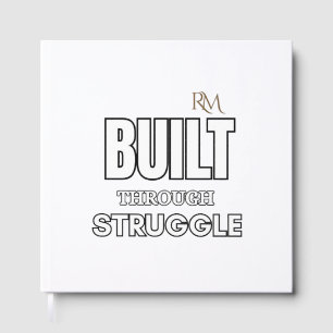 Built Through Struggle Quote T-Shirt Motivationa Guest Book