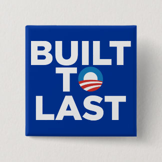 Built to Last - President Barack Obama 15 Cm Square Badge