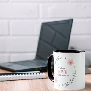 Built With Love Raised By Mum Floral Quote Mug