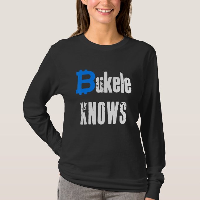Bukele Knows Bitcoin Para El Salvador T-Shirt (Front)