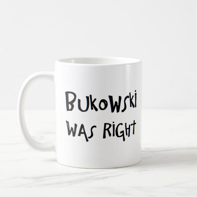 bukowski was right coffee mug (Left)