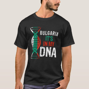 Bulgaria It s In My DNA Proud Bulgarian Bulgaria F T-Shirt