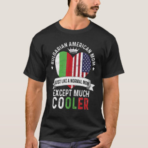 Bulgarian American Mum Mothers Day Mama Bulgaria F T-Shirt