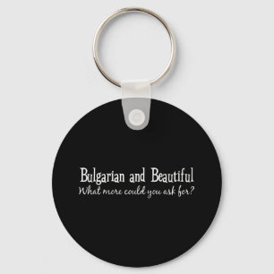 Bulgarian and Beautiful (White) Key Ring
