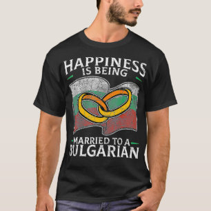 Bulgarian Marriage Bulgaria Married Flag Wedded Cu T-Shirt