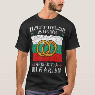 Bulgarian Marriage Bulgaria Married Flag Wedded Cu T-Shirt