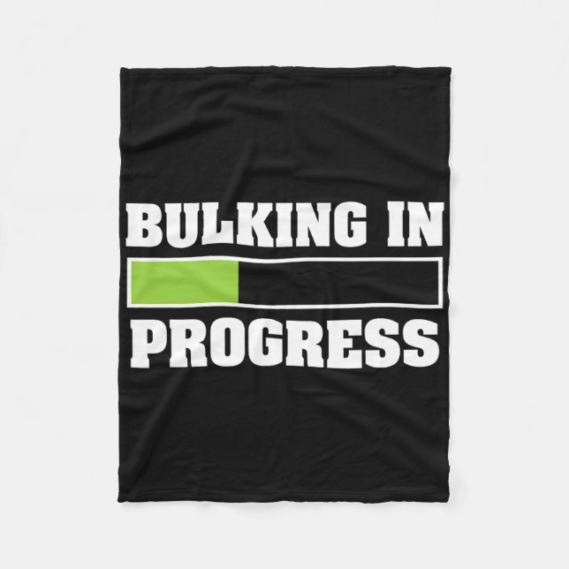 Bulking In Progress Funny Weightlifting Bodybuildi Fleece Blanket (Front)