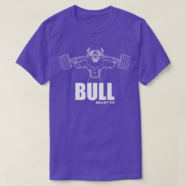 Bull Beast On Fitness Gym Motivation Fitness Sayin T-Shirt (Design Front)