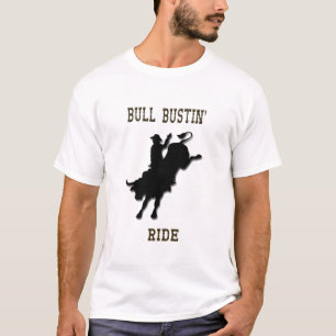 Bull Bustin' Ride Shirt