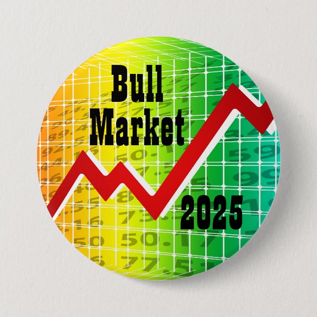 Bull Market 2025 7.5 Cm Round Badge (Front)