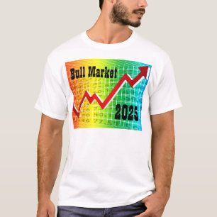 Bull Market 2025 T-Shirt