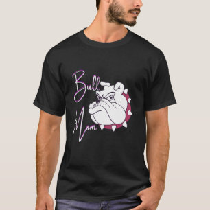 Bull Mum Cute Outfit For Dog Moms T-Shirt