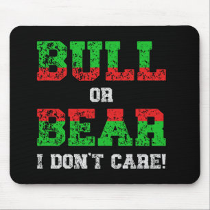Bull or Bear I Don't Care Grunge Trader Mouse Mat