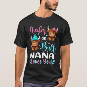Bull or Heifer Nana Loves You Highland Cow Lover T-Shirt