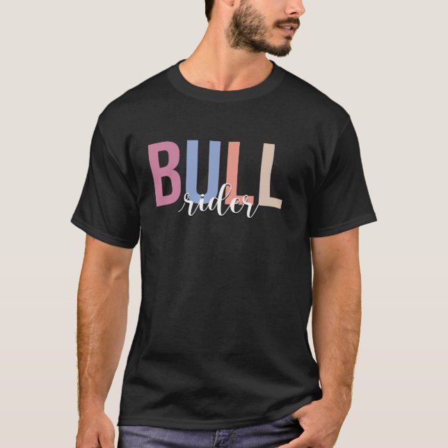 Bull Rider Bull Riding Cowboy T-Shirt (Front)