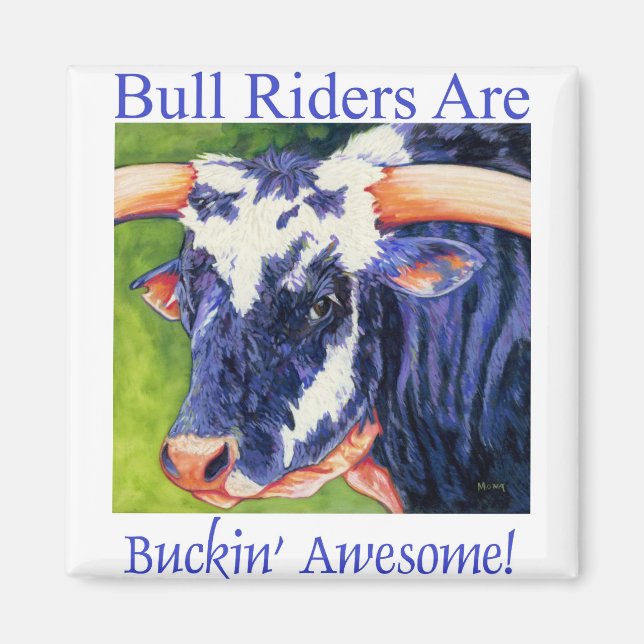Bull Riders Are - Rodeo Bull Magnet (Front)