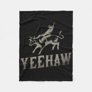 Bull Riding Horseback Riding Western Rodeo Yeehaw  Fleece Blanket