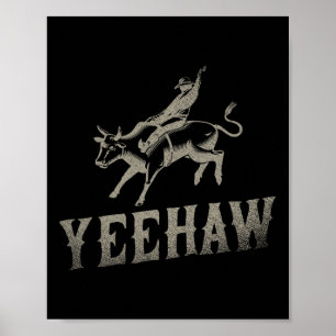 Bull Riding Horseback Riding Western Rodeo Yeehaw Poster