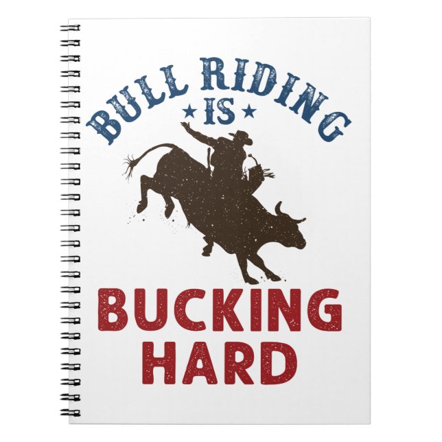 Bull Riding Is Bucking Hard Funny Bullrider Notebook (Front)