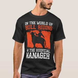 Bull Riding Manager Bucking Rodeo Sport T-Shirt