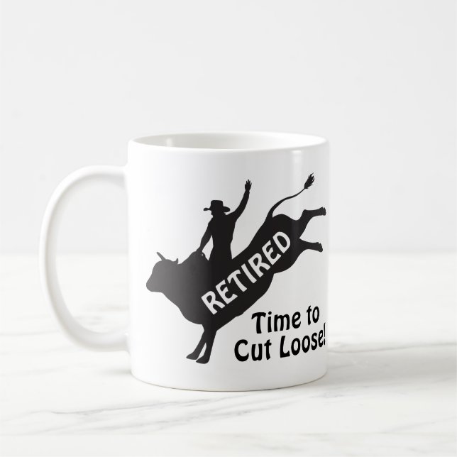 Bull Riding Rodeo Cowboy Retirement Humor Coffee Mug (Left)