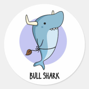 Bull Shark Funny Animal Shark Pun  Classic Round Sticker
