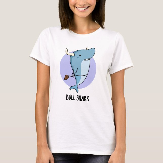 Bull Shark Funny Animal Shark Pun  T-Shirt (Front)