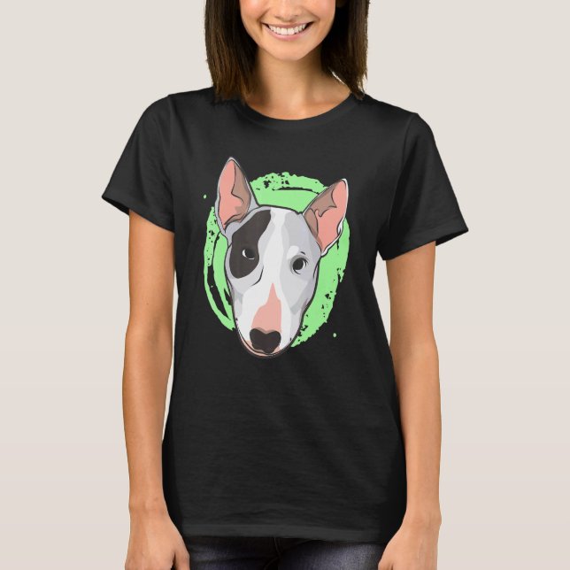 Bull Terrier Breed Dog Owner T-Shirt (Front)