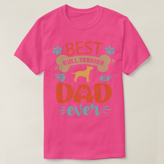 Bull Terrier Dog Dad T-Shirt (Design Front)