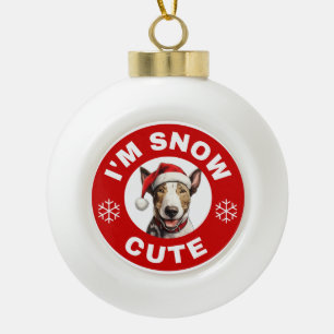 Bull Terrier I'm Snow Cute Ceramic Ball Christmas Ornament