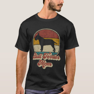 Bull Terrier Mum Dog  Women  Bull Terrier Mama T-Shirt