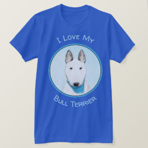 Bull Terrier Painting - Cute Original Dog Art T-Shirt