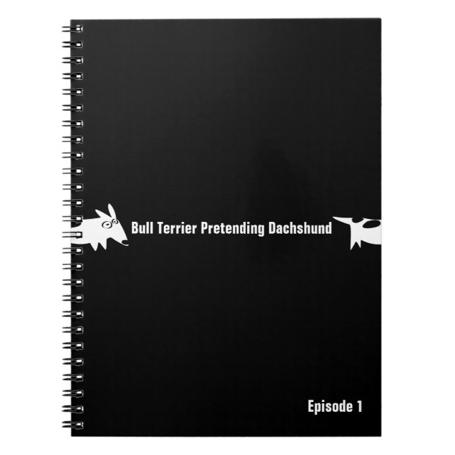Bull Terrier Pretending Dachshund Notebook (Front)