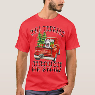 Bull Terrier Through The Snow Christmas Truck Plai T-Shirt