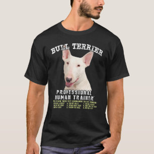 Bull Terrier White Professional Human Trainer T-Shirt