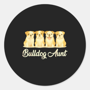 Bulldog Aunt Cute Dog Lover Gift Funny Women Puppy Classic Round Sticker