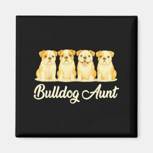 Bulldog Aunt Cute Dog Lover Gift Funny Women Puppy Magnet