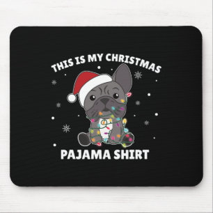 Bulldog Christmas This Is My Christmas Pajama  Mouse Mat