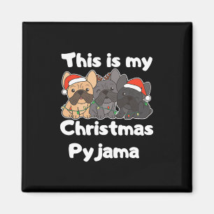 Bulldog Christmas This Is My Christmas Pyjamas Magnet