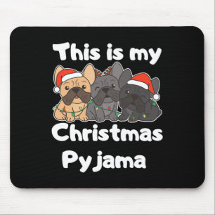 Bulldog Christmas This Is My Christmas Pyjamas Mouse Mat
