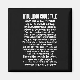 Bulldog Could Talk Bulldog Lover Bulldog Owner  Magnet