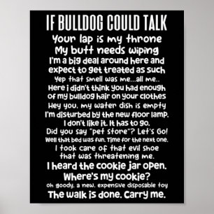 Bulldog Could Talk Bulldog Lover Bulldog Owner Poster