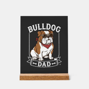 Bulldog Dad Dog Sunglasses Bandanna Acrylic Sign