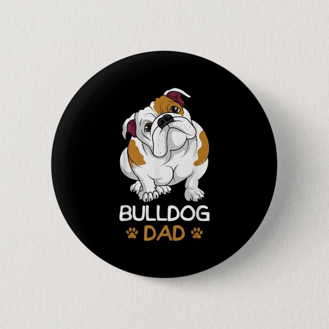Bulldog Dad Funny English Bulldog Dog Owner For Me 6 Cm Round Badge (Front)