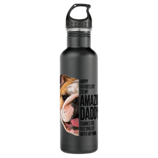 Bulldog Dad Happy Fathers Day To My Amazing Dad Bu 710 Ml Water Bottle