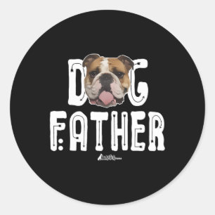 Bulldog Dog Father Bulldog The Dogfather Ruff Life Classic Round Sticker