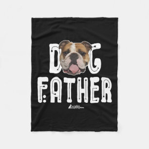 Bulldog Dog Father Bulldog The Dogfather Ruff Life Fleece Blanket