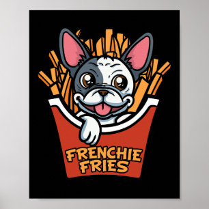 Bulldog Dog Frenchie Fries French Fries Fun Food Poster
