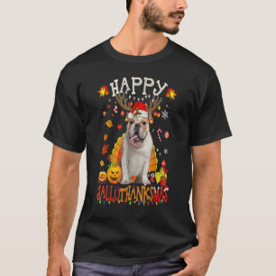 Bulldog Dog Happy Hallothanksmas Halloween Thanksg T-Shirt