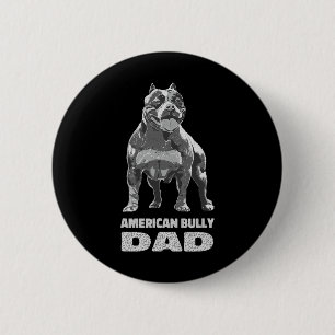 Bulldog Dog Lover American Bully Dad  6 Cm Round Badge